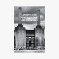 London's Lost Power Stations and Gasworks