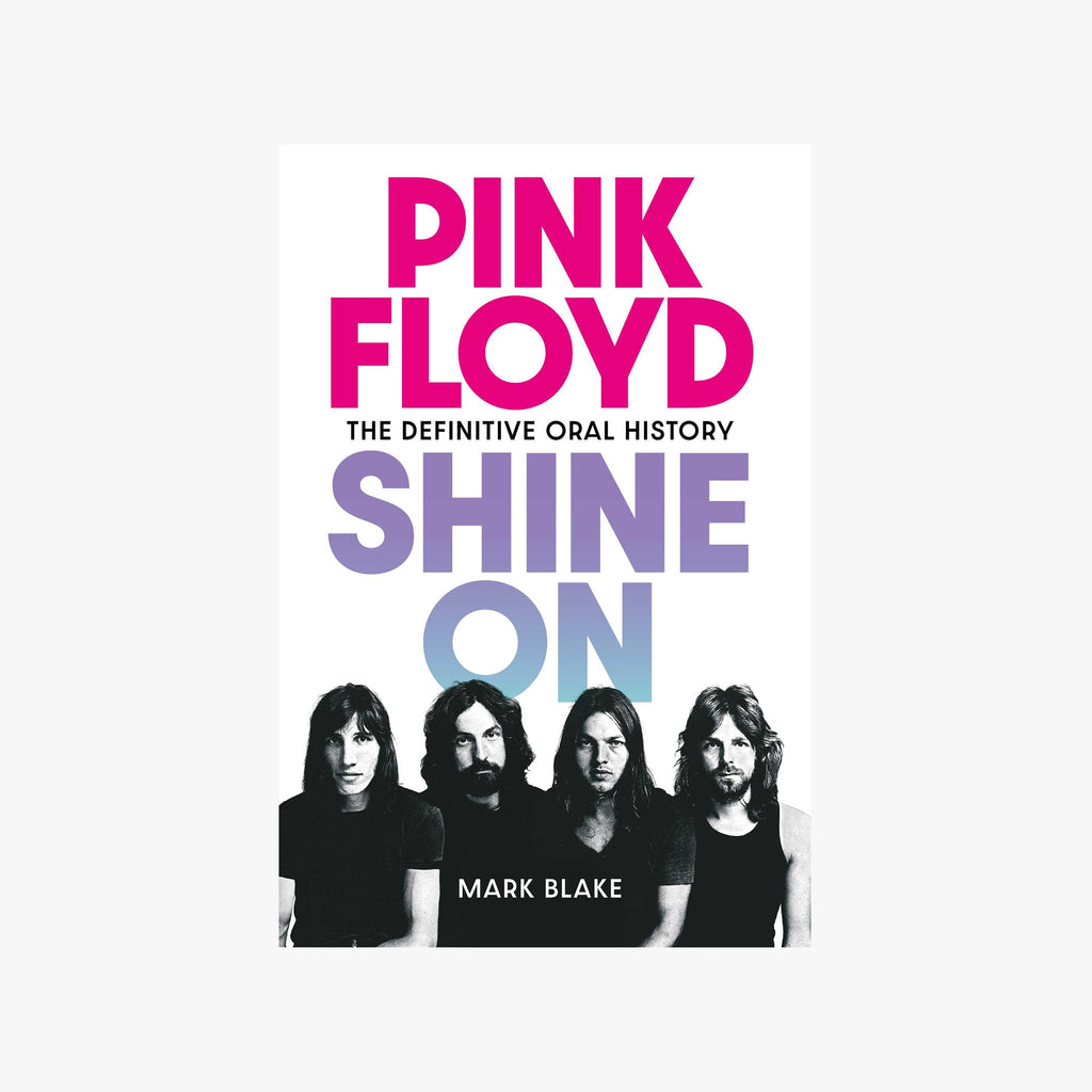 Shine On Pink Floyd Oral History